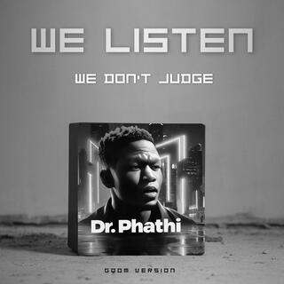 We Listen We Don't Judge (Gqom Version)