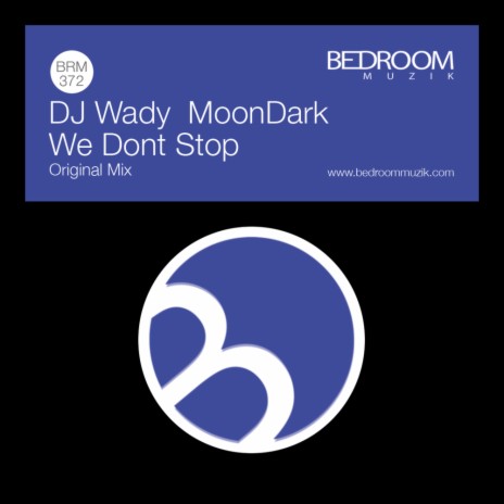 We Dont Stop ft. MoonDark | Boomplay Music