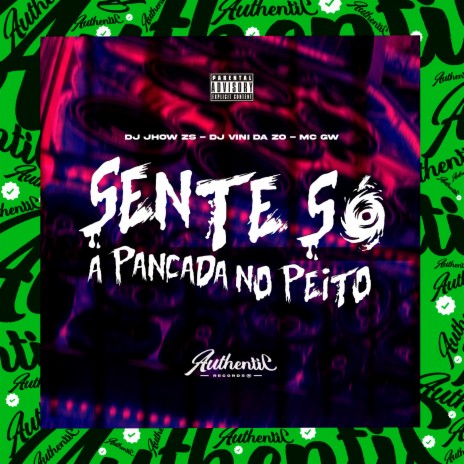 Sente Só a Pancada no Peito ft. DJ JHOW ZS & MC GW | Boomplay Music