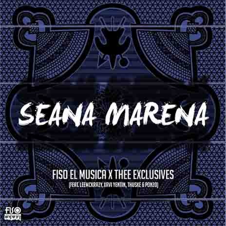 Seana Marena (feat. LeeMckrazy, Xavi Yentin, Thuske & Ponzo) | Boomplay Music