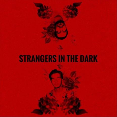 Strangers in the Dark