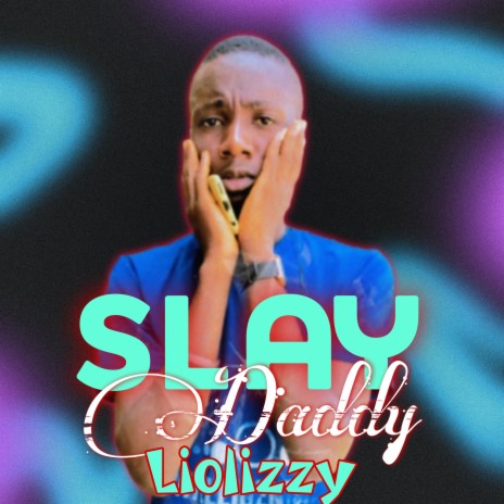 Slay Daddy | Boomplay Music