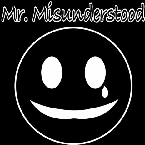 Mr. Misunderstood | Boomplay Music