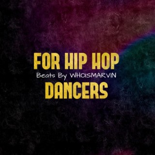 For Hip Hop Dancers