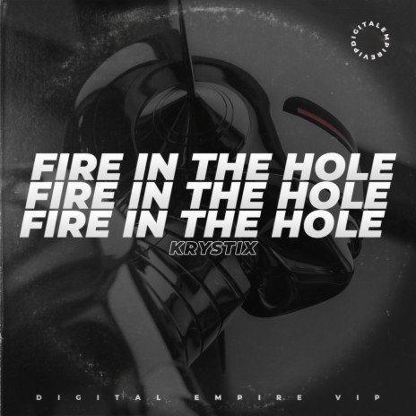 Fire In The Hole (Radio Edit) | Boomplay Music