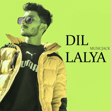 Dil Lalya | Boomplay Music