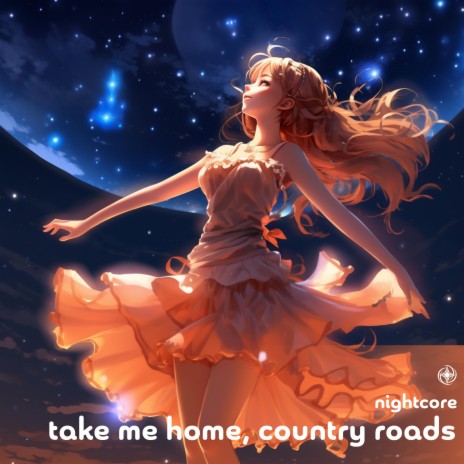 Take Me Home, Country Roads (Nightcore) | Boomplay Music