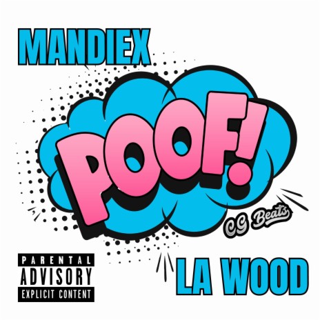POOF! ft. L A WOOD | Boomplay Music