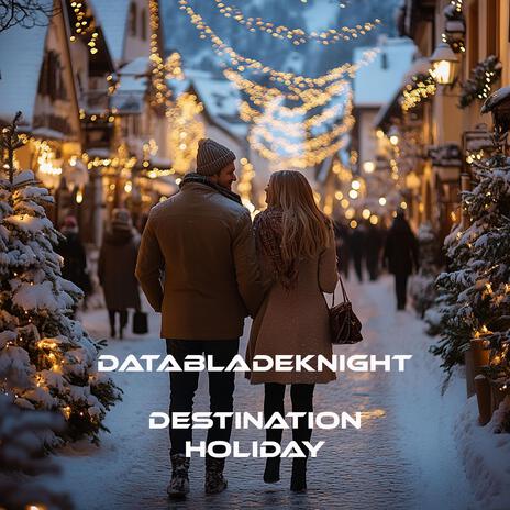 Destination Holiday | Boomplay Music