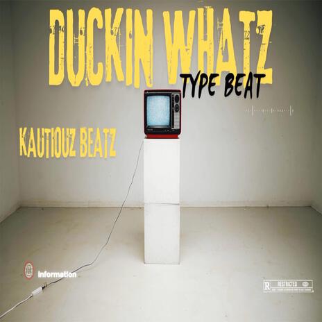 duckin whatz | Boomplay Music