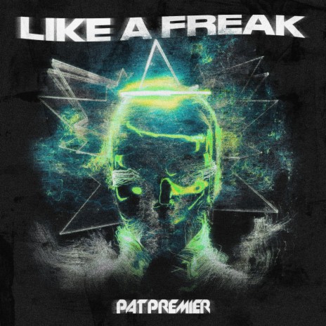 Like A Freak | Boomplay Music