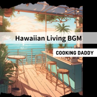 Hawaiian Living BGM