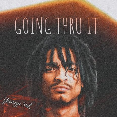 Going Thru It | Boomplay Music