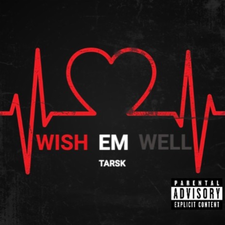 Wish Em' Well | Boomplay Music