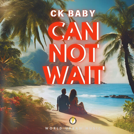 Can Not Wait | Boomplay Music