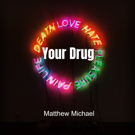 Your Drug | Boomplay Music