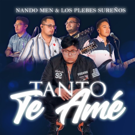 Tanto Te Amé ft. Nando Men | Boomplay Music