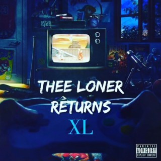 Thee Loner Returns XL