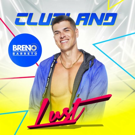 ClubLand Lust | Boomplay Music