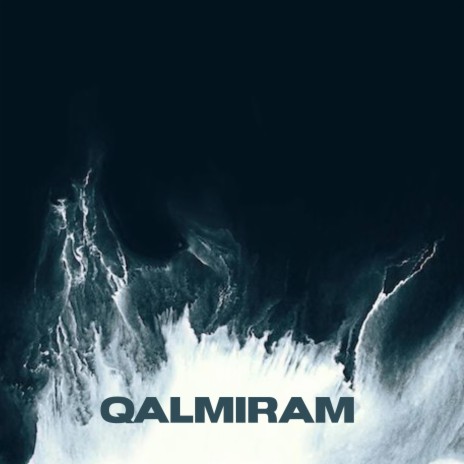 Qalmıram | Boomplay Music