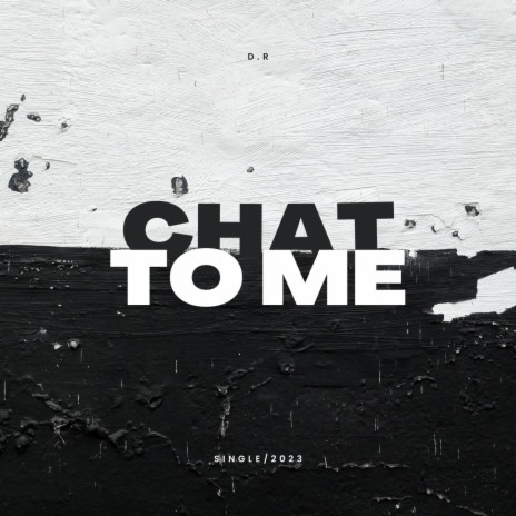 Chat to Me | Boomplay Music