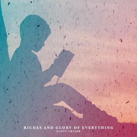 Riches and Glory of Everything | Boomplay Music