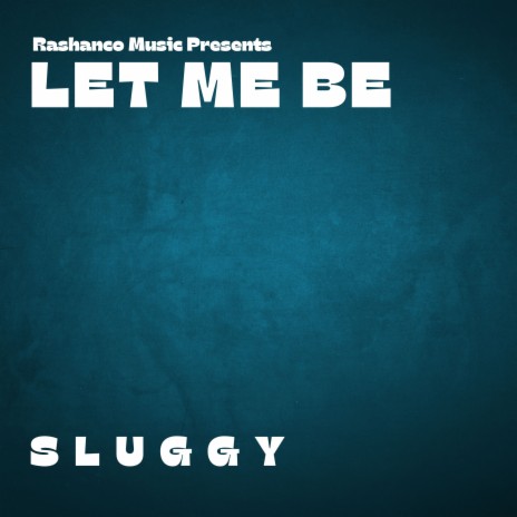 Let Me Be | Boomplay Music