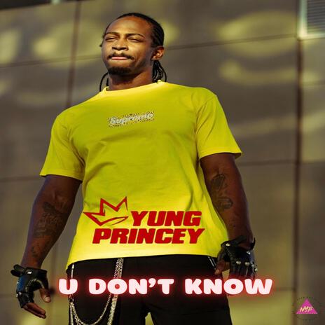 U Don't Know | Boomplay Music