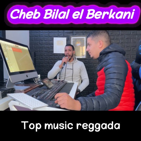 cheb bilal berkani reggada | Boomplay Music