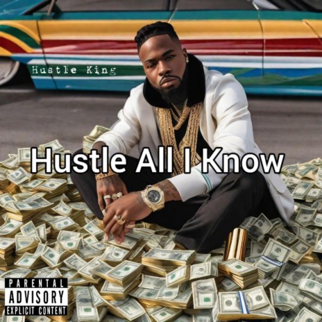 Hustle All I Know | Boomplay Music