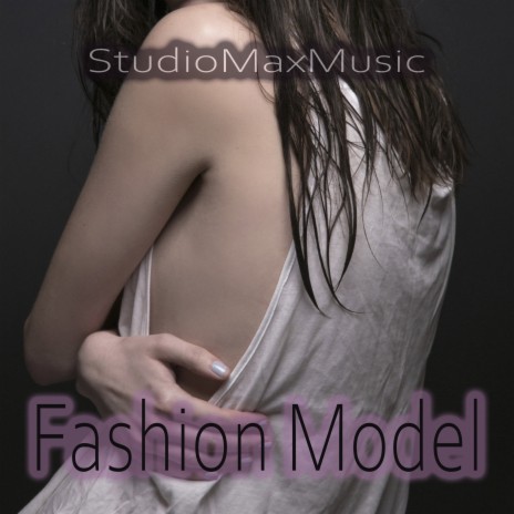 Fashion Model | Boomplay Music