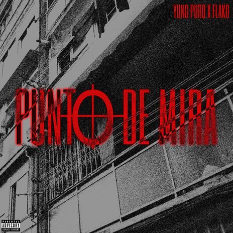 Punto de mira ft. Yung puro | Boomplay Music