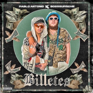 Billetes (Pablo Antonio, Boss Supreme Lyrics)