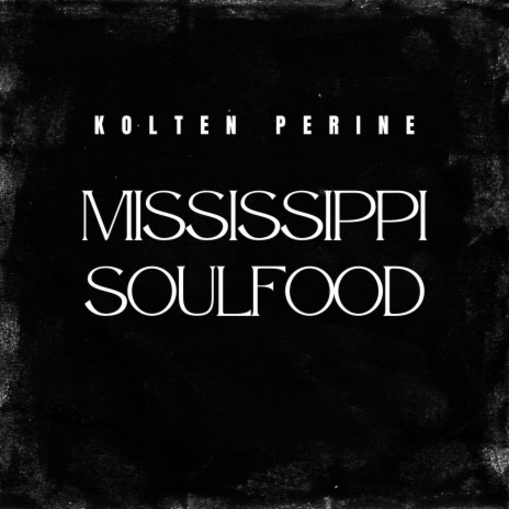 MISSISSIPPI SOULFOOD | Boomplay Music