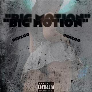 Big Motion