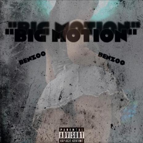 Big Motion | Boomplay Music