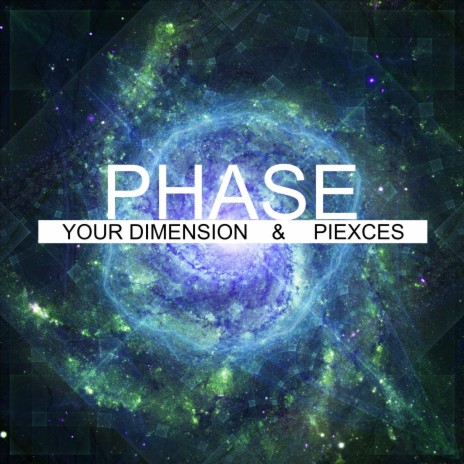PHASE ft. Piexces | Boomplay Music