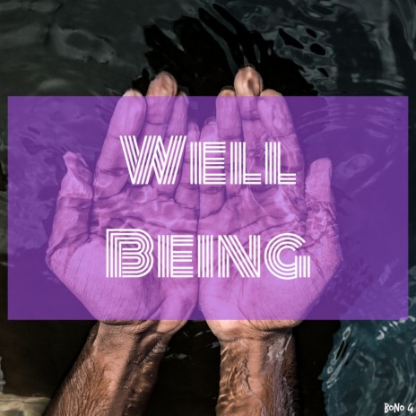 Well Being | Boomplay Music