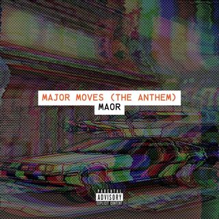 MAJOR MOVES (the anthem)