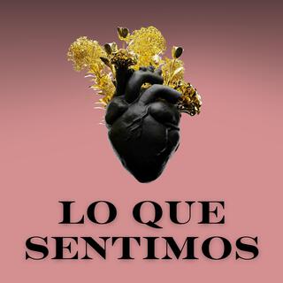 Lo Que Sentimos ft. MusicMind Co. lyrics | Boomplay Music