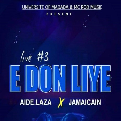 E Don Li Ye (Live #3) ft. Jamaicain | Boomplay Music