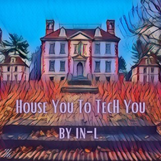 House You To Tech You