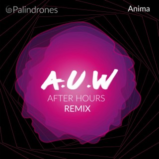 Anima (AUW After Hours Remix)