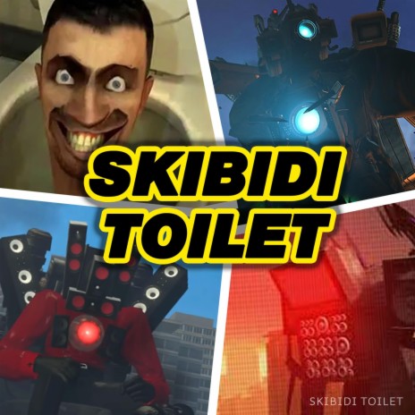 Skibidi Toilet | Boomplay Music