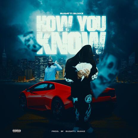 How You Know | Boomplay Music