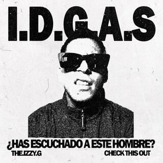 I.D.G.A.S. lyrics | Boomplay Music