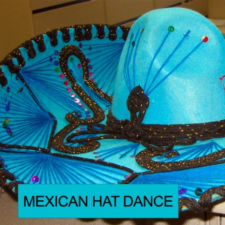 Mexican Hat Dance ft. Los Mariachis | Boomplay Music