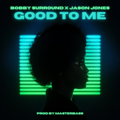 GOOD TO ME ft. JASON JONES | Boomplay Music