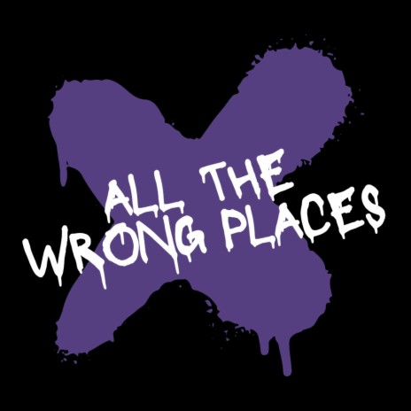 All The Wrong Places