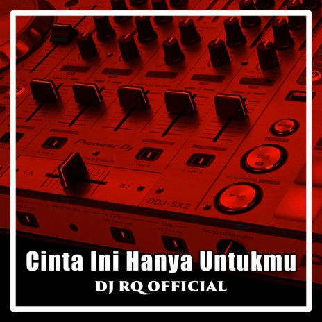 Cinta Ini Hanya Untukmu | Boomplay Music